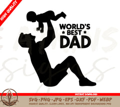 World's Best Dad SVG - Father Holding Toddler SVG and PNG Digital File