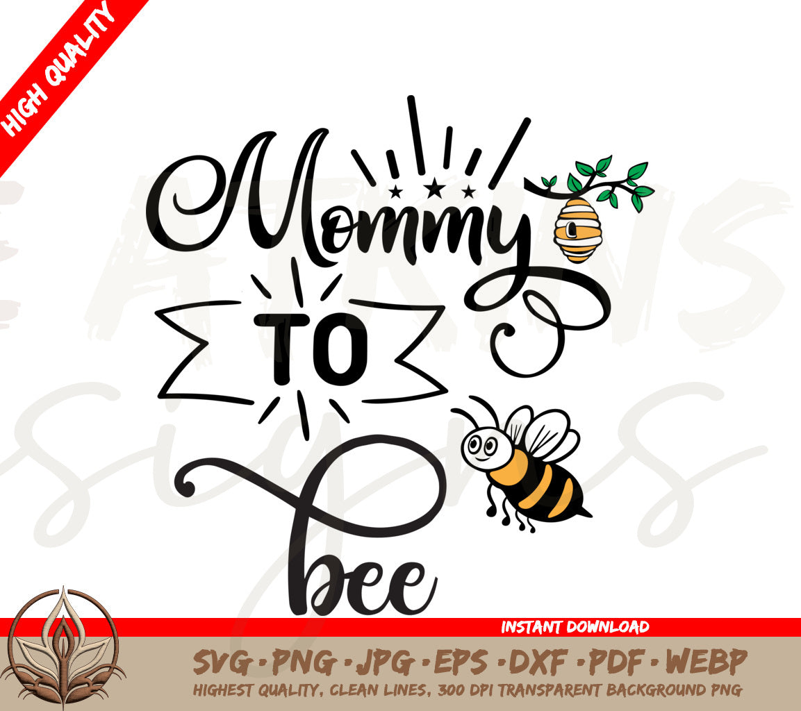 Mommy to Bee SVG & PNG Digital Download