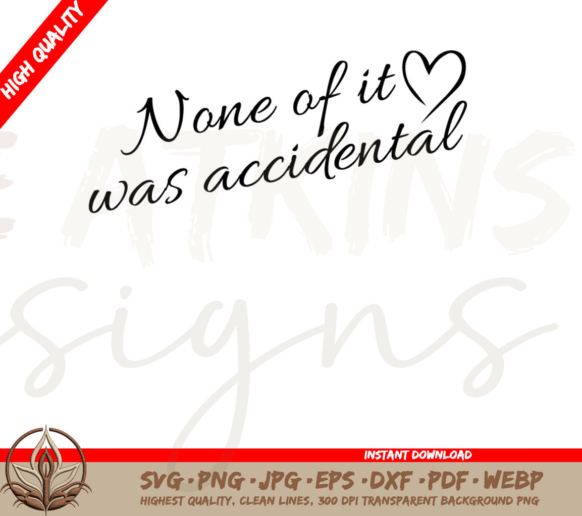 Taylor Swift SVG: None of it was accidental Digital Download (SVG PNG)