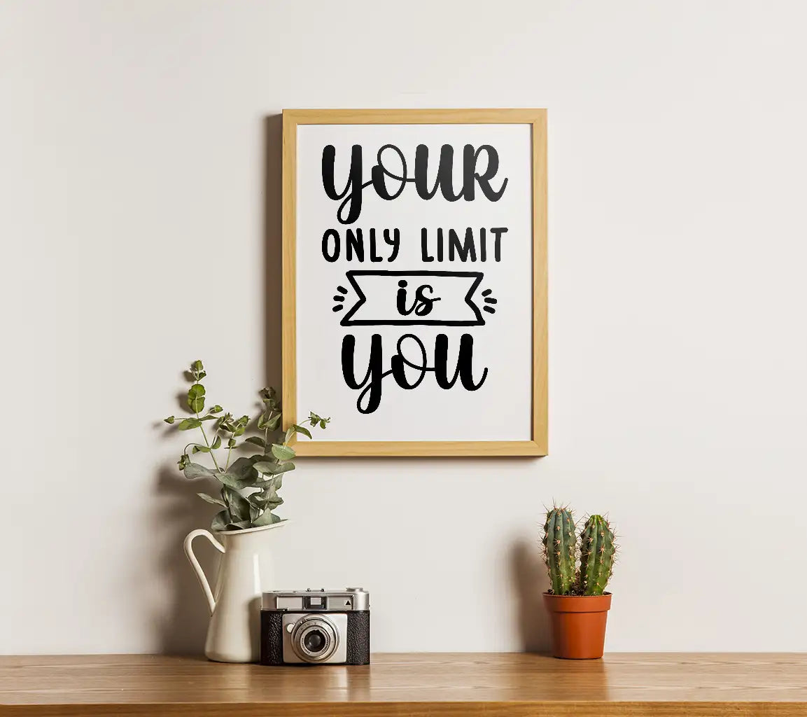 Your Only Limit Is You -  Inspirational SVG Design SVG