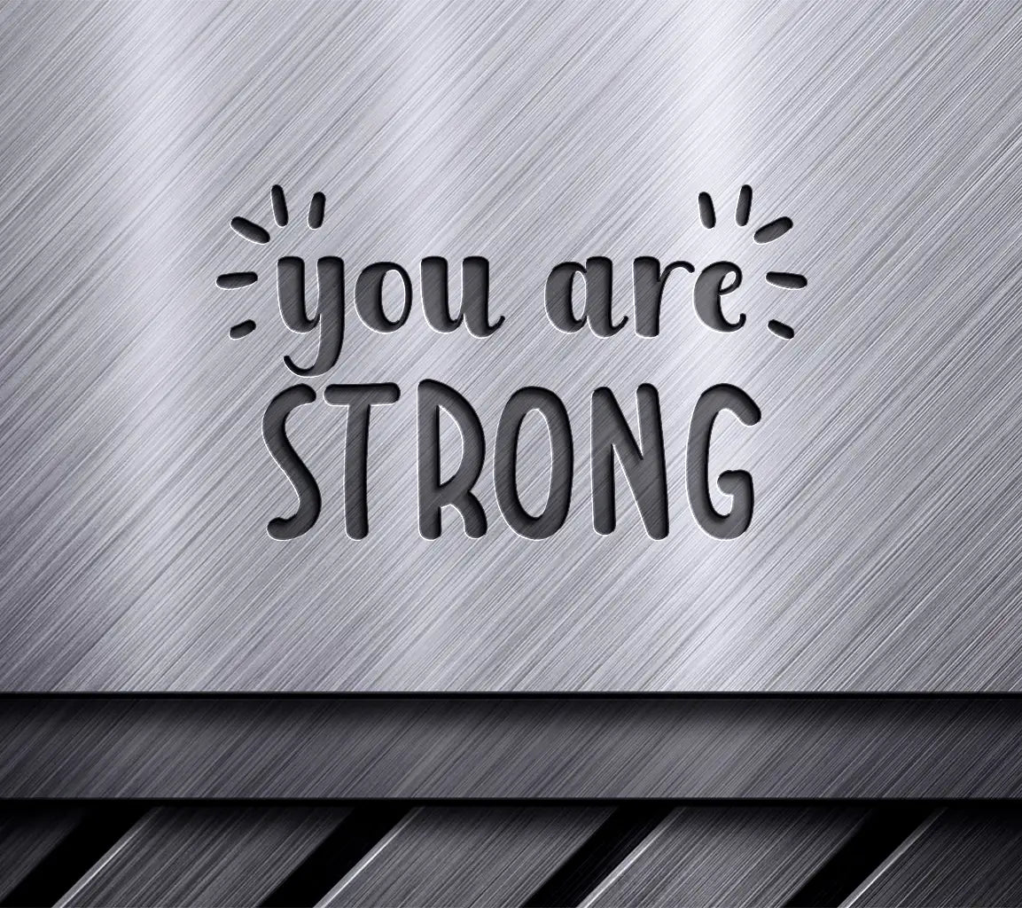 You Are Strong  Inspirational SVG Design SVG