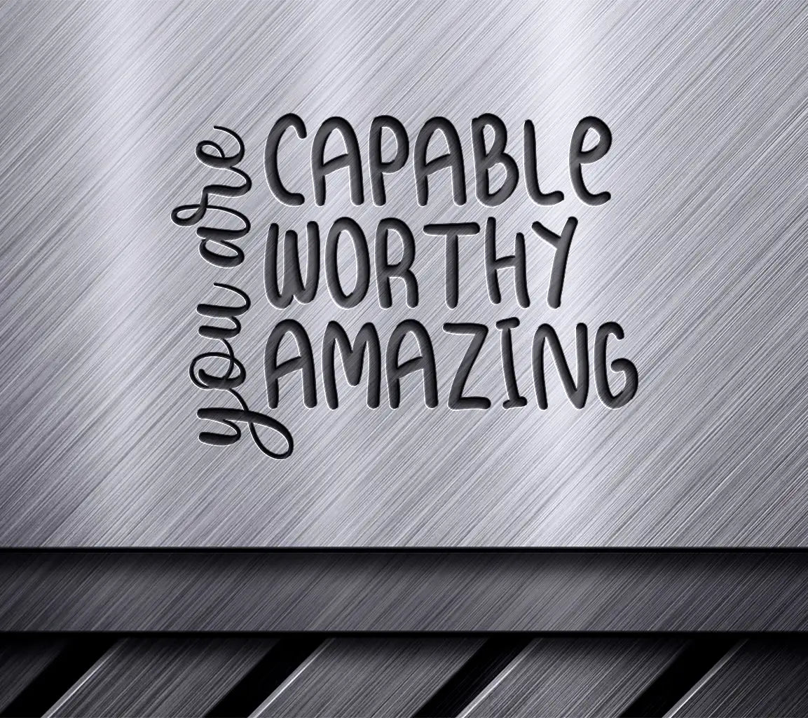 Capable, Worthy, Amazing - Inspirational SVG Bundle (15 Designs) SVG