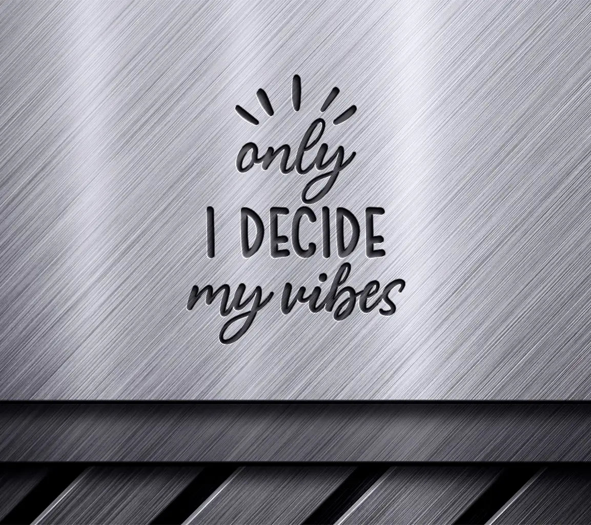 Only I Decide My Vibes Inspirational SVG Bundle - 25 Designs SVG