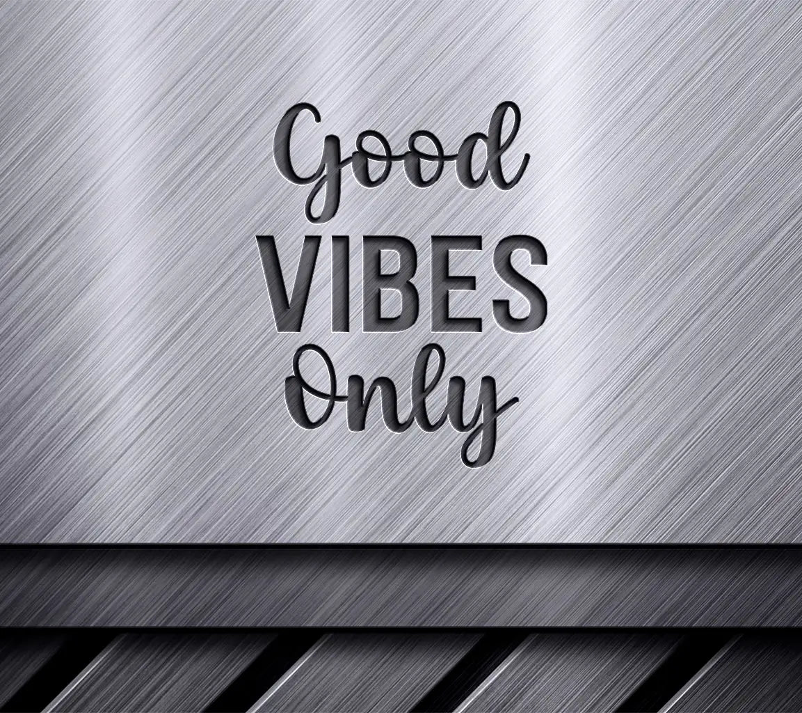 Good Vibes Only -  SVG Design (Inspirational Bundle) SVG