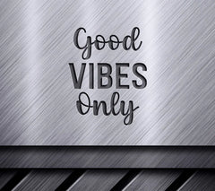 Good Vibes Only -  SVG Design (Inspirational Bundle) SVG