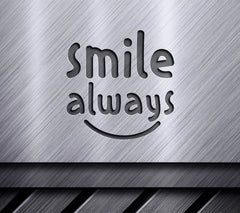 Smile Always SVG Design -  Inspirational Design SVG