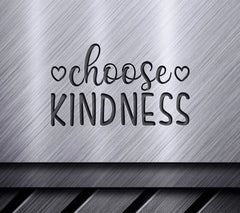 Choose Kindness  SVG Design - Inspirational Bundle SVG