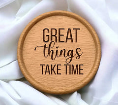 Great Things Take Time -  Inspirational SVG Bundle SVG