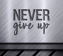 Never Give Up  SVG Design Bundle - Inspirational Quotes SVG