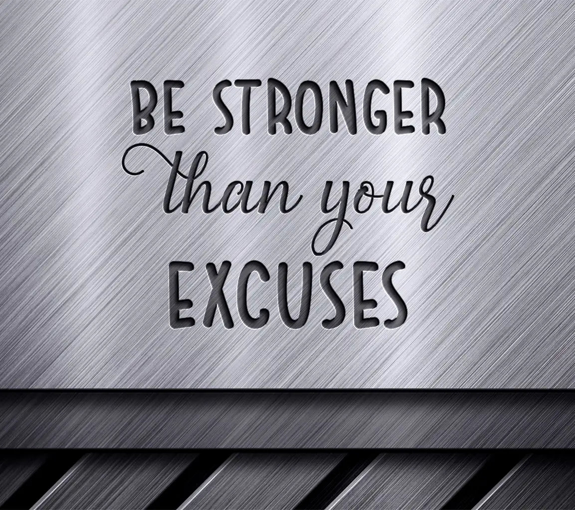 Be Stronger Than Your Excuses SVG Design Bundle - Inspirational Quotes SVG