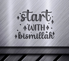 Bismillah Start -  Inspirational SVG Design Bundle SVG