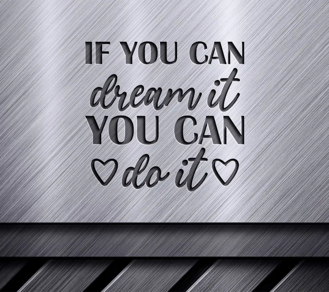 Dream It, Do It Inspirational SVG Bundle SVG