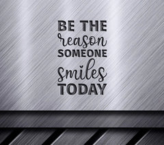 Be The Reason Someone Smiles Today - Inspirational SVG Design Bundle SVG