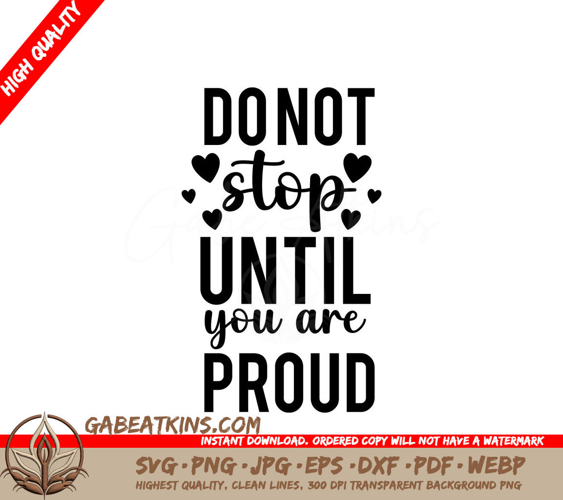 Do Not Stop Until You Are Proud - Inspirational SVG Design Bundle SVG