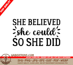 She Believed She Could So She Did -  Inspirational SVG Design Bundle SVG