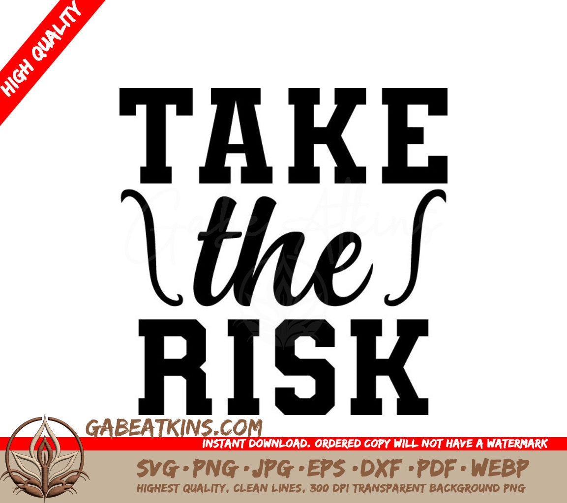 Take The Risk -  Inspirational SVG Design Bundle SVG