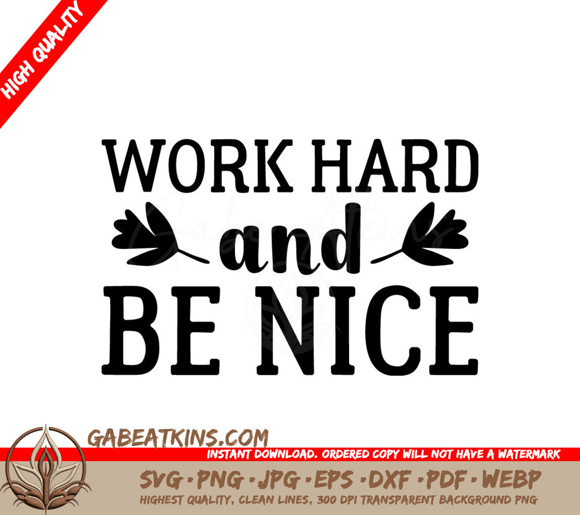 Work Hard & Be Nice  SVG Design Bundle - Inspirational Quotes SVG