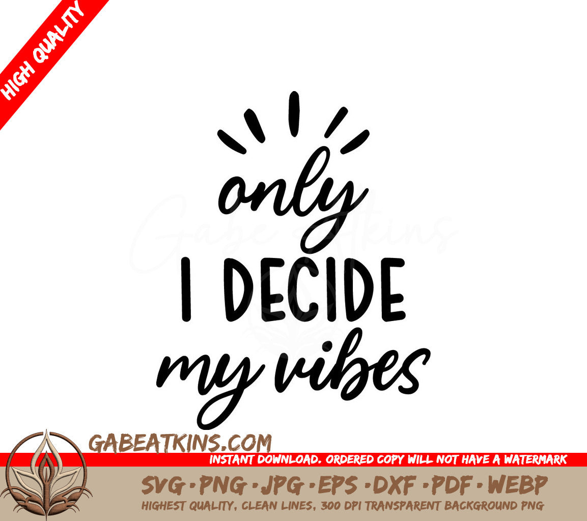 Only I Decide My Vibes Inspirational SVG Bundle - 25 Designs SVG