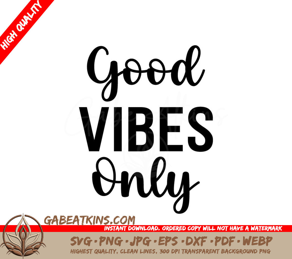 Good Vibes Only -  SVG Design (Inspirational Bundle) SVG