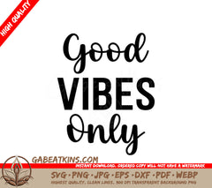 Good Vibes Only -  SVG Design (Inspirational Bundle) SVG