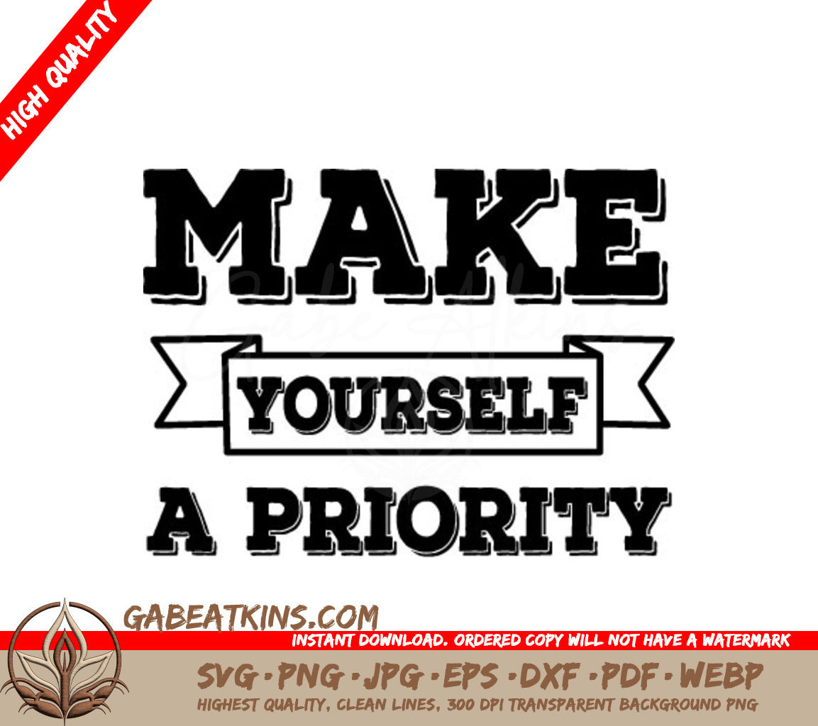 Make Yourself a Priority  SVG Design - Inspirational Bundle SVG