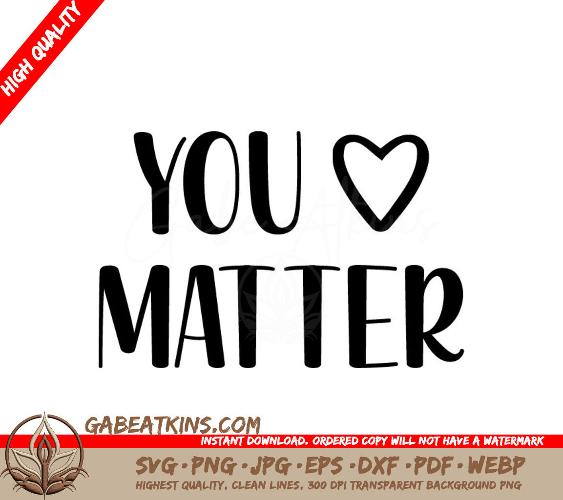 You Matter  Heart SVG Design - Inspirational Quote SVG