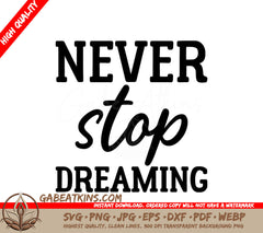 Never Stop Dreaming  SVG Design - Inspirational Bundle SVG