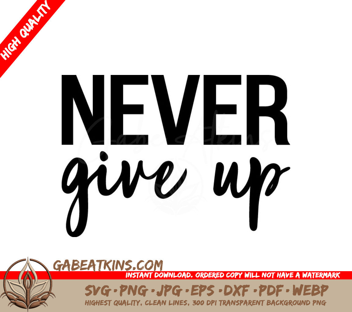 Never Give Up  SVG Design Bundle - Inspirational Quotes SVG