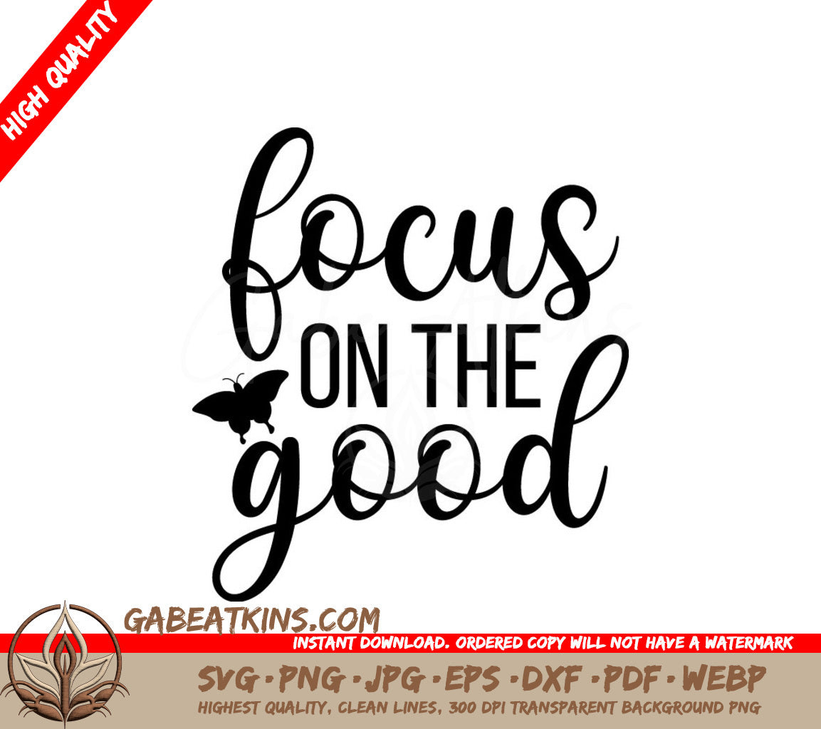 Focus On The Good -  Inspirational SVG Design Bundle SVG