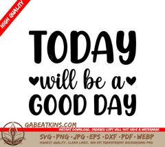 Today Will Be A Good Day Inspirational SVG Design Bundle SVG