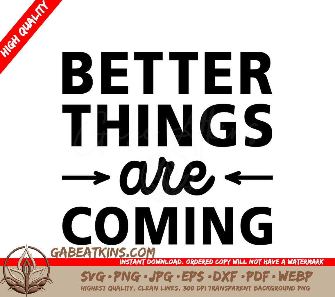 Better Things Are Coming Inspirational SVG Design Bundle SVG