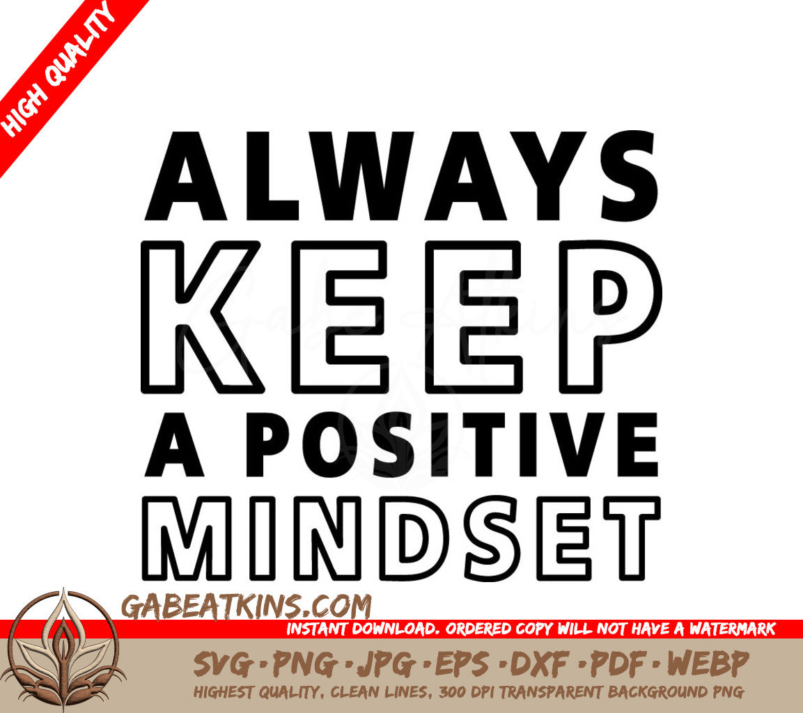 Always Keep A Positive Mindset SVG Design - Inspirational Quote Bundle SVG