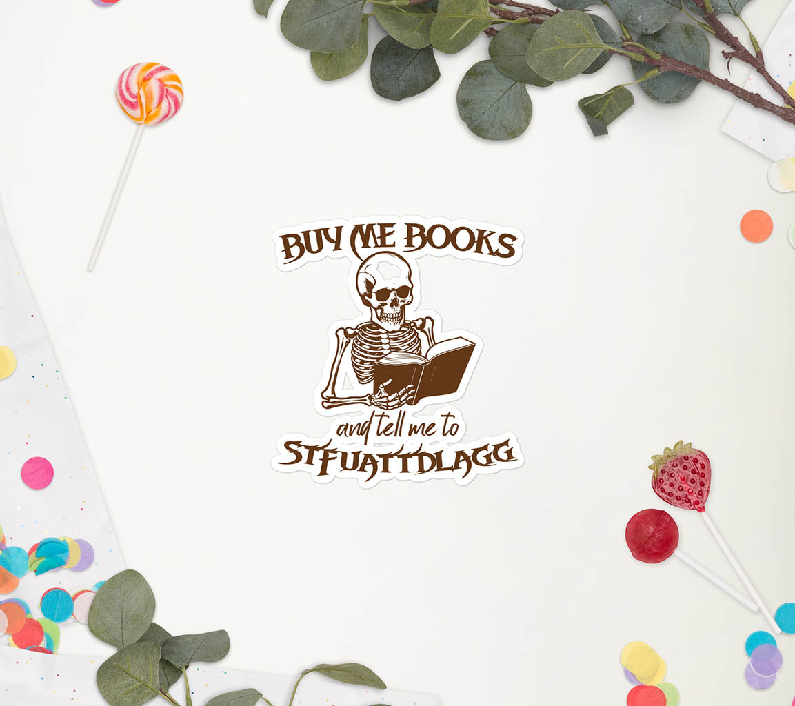 Buy Me Books and Tell me to STFUATTDLAGG Stickers | SMUT Bubble Free S | SMUT Bubble Free Stickers