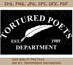 The Tortured Poets Department Est 1989 SVG, PNG JPG, EPS, DXF, PDF | T | Tortured Poets Department Est 1989 SVG, PNG JPG, EPS, DXF, PDF