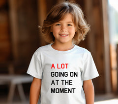 A LOT Going On At the Moment Kids' Tee | T-Shirt For Kids | A Lot Goin | Moment Kids' Tee