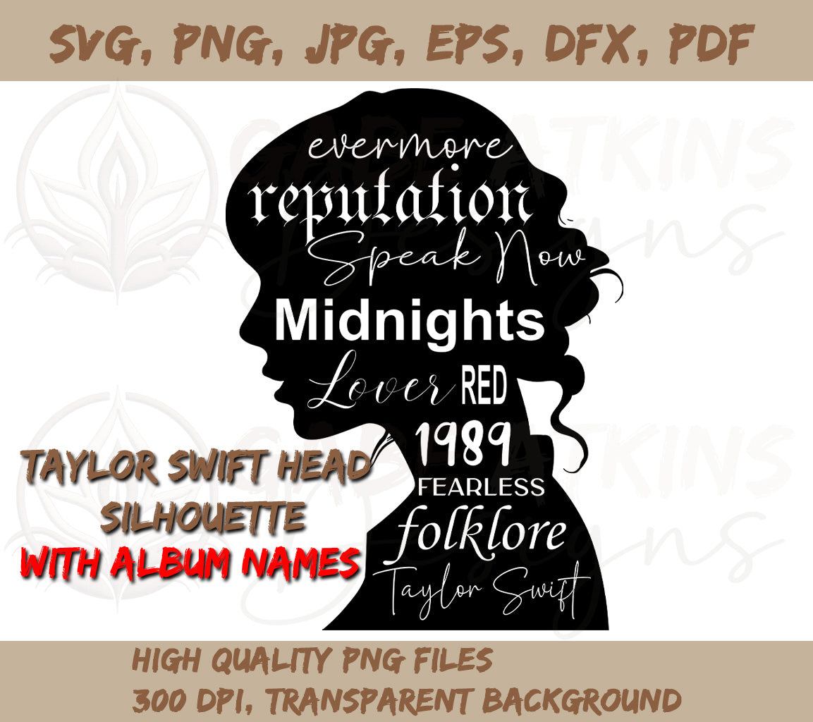 Taylor Swift Head Silhouette with Album Names SVG, PNG, EPS, DFX, JPG, | Album Names SVG, PNG, EPS, DFX, JPG, PDF, WEBP