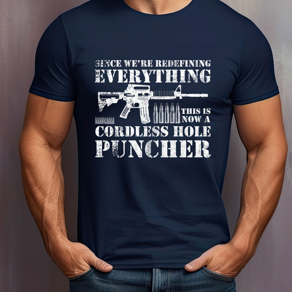 Patriotic Pro-Gun T-Shirt Since We Are Redefining Everything Cordless Hole Puncher Design, USA Spirit, Ideal Gift for Pro-Gun Dads t-shirt - Gabe Atkins Designs