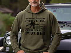 Patriotic Pro-Gun Hoodie Since We Are Redefining Everything Cordless Hole Puncher Design, USA Spirit, Ideal Gift for Pro-Gun Dads Hoodie - Gabe Atkins Designs