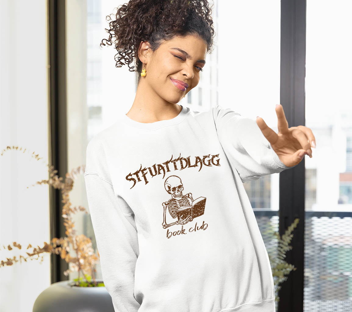 Buy Me Books And Tell Me To STFUATTDLAGG Sweatshirt | SMUT Reader's Sw | SMUT Reader'