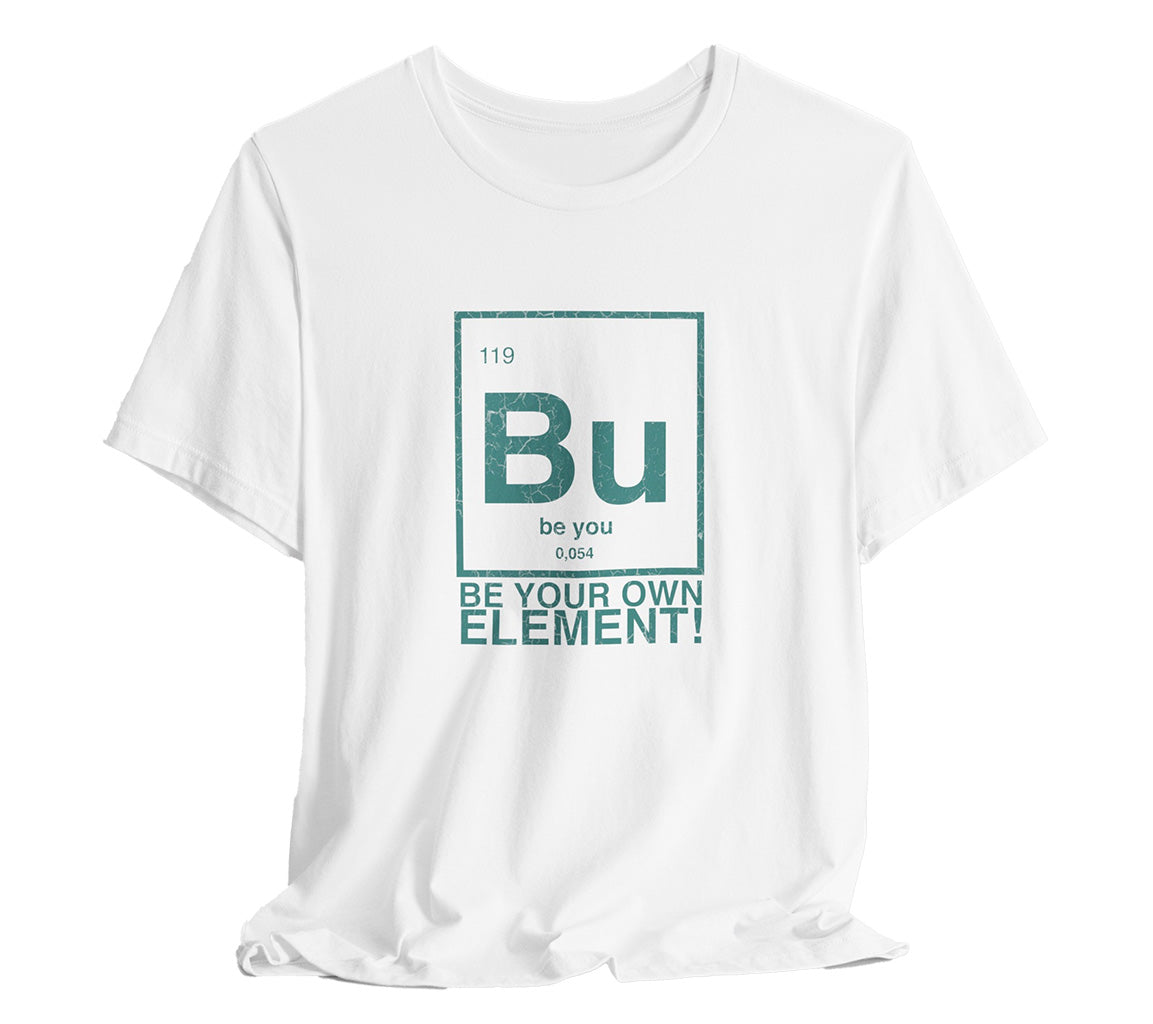 The Bu-tiful You T-Shirt: Celebrate Individuality with a 119th Element | Bu-tiful